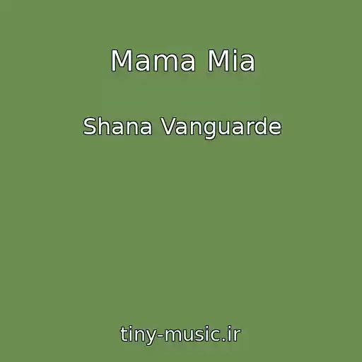کاور آهنگ Mama Mia از Shana Vanguarde