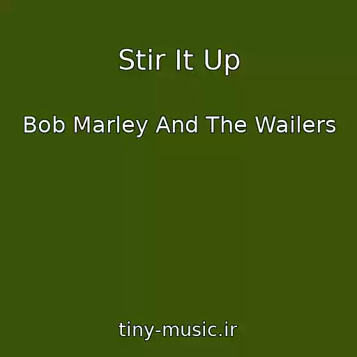 کاور آهنگ Stir It Up از Bob Marley And The Wailers