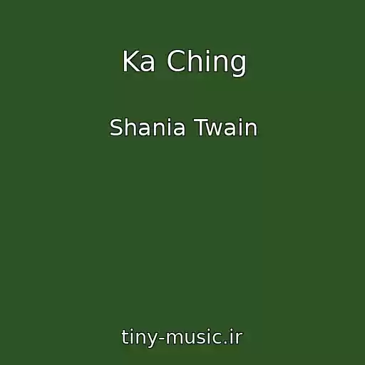 کاور آهنگ Ka Ching از Shania Twain
