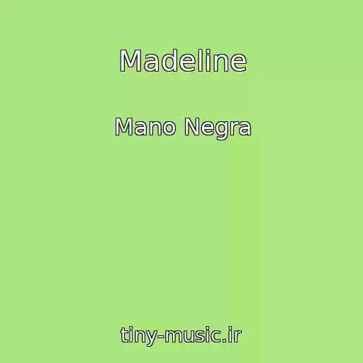 کاور آهنگ Madeline از Mano Negra