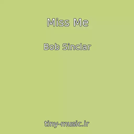 کاور آهنگ Miss Me از Bob Sinclar