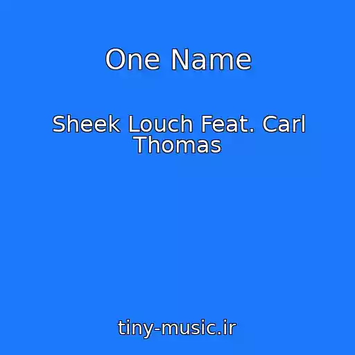 کاور آهنگ One Name از Sheek Louch Feat. Carl Thomas