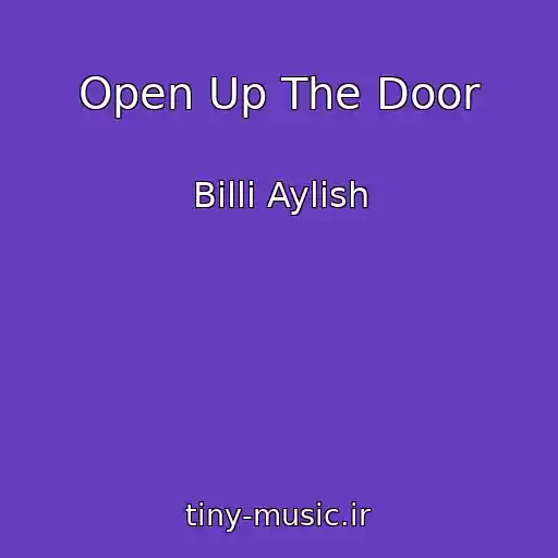 کاور آهنگ Open Up The Door از Billi Aylish