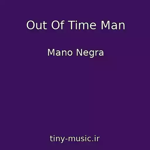 کاور آهنگ Out Of Time Man از Mano Negra