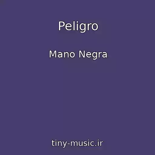 کاور آهنگ Peligro از Mano Negra