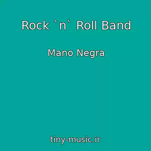 کاور آهنگ Rock `n` Roll Band از Mano Negra