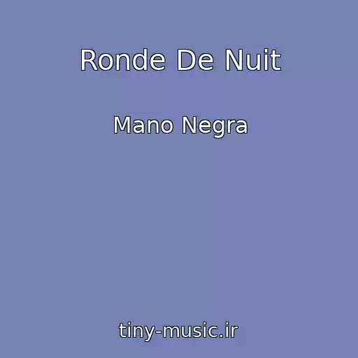کاور آهنگ Ronde De Nuit از Mano Negra