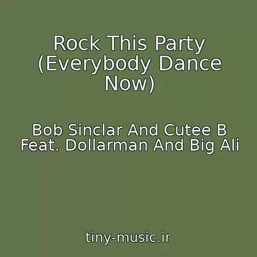 کاور آهنگ Rock This Party (Everybody Dance Now) از Bob Sinclar And Cutee B Feat. Dollarman And Big Ali