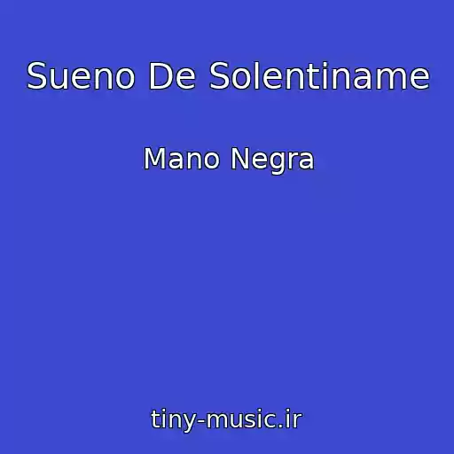 کاور آهنگ Sueno De Solentiname از Mano Negra