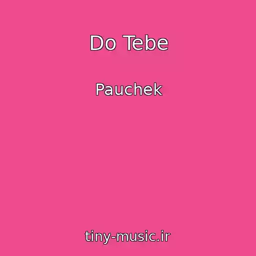 کاور آهنگ Do Tebe از Pauchek