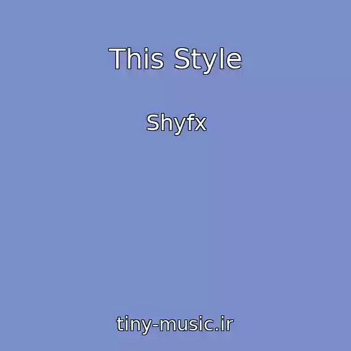 کاور آهنگ This Style از Shyfx