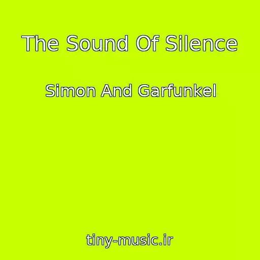 کاور آهنگ The Sound Of Silence از Simon And Garfunkel