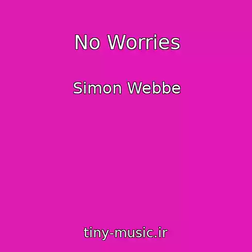 کاور آهنگ No Worries از Simon Webbe