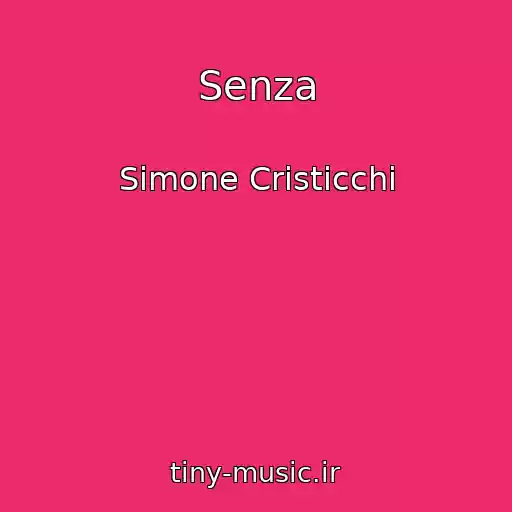 کاور آهنگ Senza از Simone Cristicchi