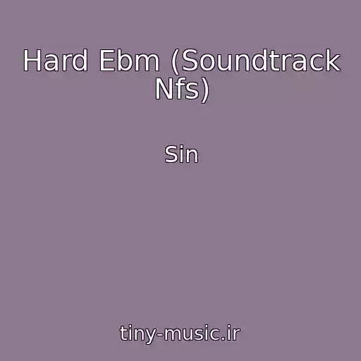 کاور آهنگ Hard Ebm (Soundtrack Nfs) از Sin