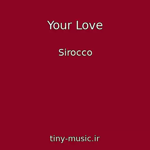 کاور آهنگ Your Love از Sirocco