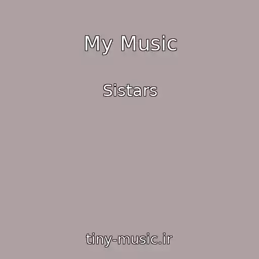 کاور آهنگ My Music از Sistars