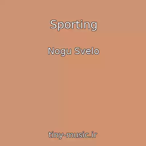 کاور آهنگ Sporting از Nogu Svelo