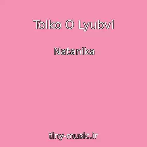 کاور آهنگ Tolko O Lyubvi از Natanika