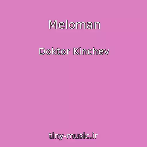 کاور آهنگ Meloman از Doktor Kinchev