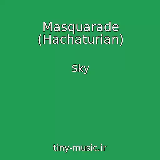 کاور آهنگ Masquarade (Hachaturian) از Sky