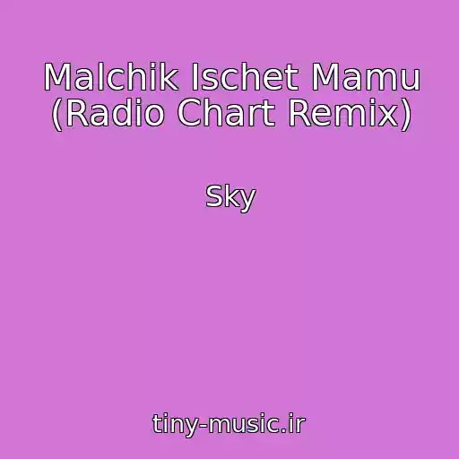 کاور آهنگ Malchik Ischet Mamu (Radio Chart Remix) از Sky