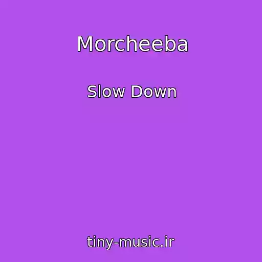 کاور آهنگ Morcheeba از Slow Down