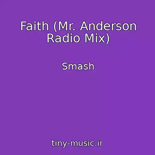 کاور آهنگ Faith (Mr. Anderson Radio Mix) از Smash