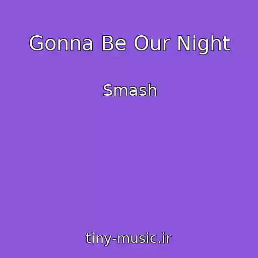 کاور آهنگ Gonna Be Our Night از Smash