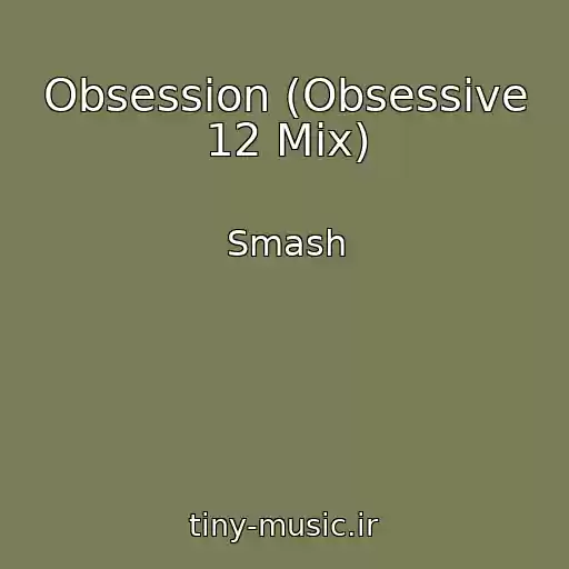 کاور آهنگ Obsession (Obsessive 12 Mix) از Smash
