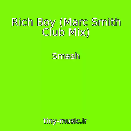 کاور آهنگ Rich Boy (Marc Smith Club Mix) از Smash