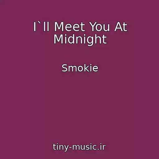 کاور آهنگ I`ll Meet You At Midnight از Smokie