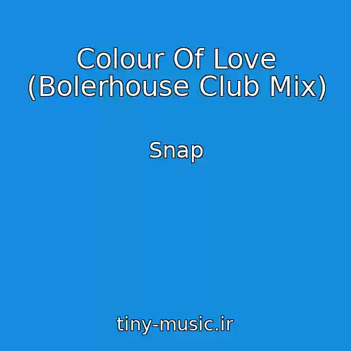 کاور آهنگ Colour Of Love (Bolerhouse Club Mix) از Snap