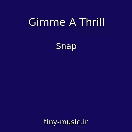 کاور آهنگ Gimme A Thrill از Snap