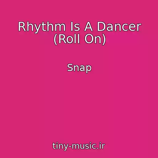 کاور آهنگ Rhythm Is A Dancer (Roll On) از Snap