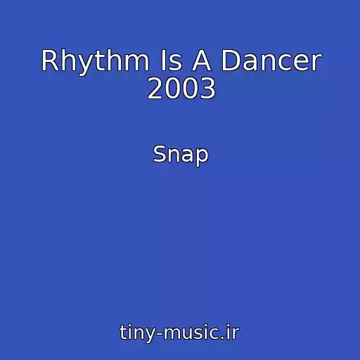 کاور آهنگ Rhythm Is A Dancer 2003 از Snap