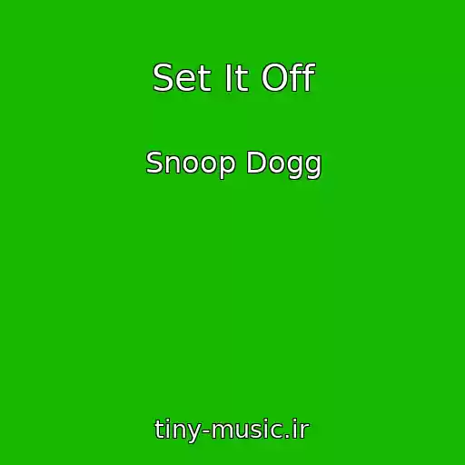کاور آهنگ Set It Off از Snoop Dogg