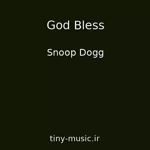 کاور آهنگ God Bless از Snoop Dogg