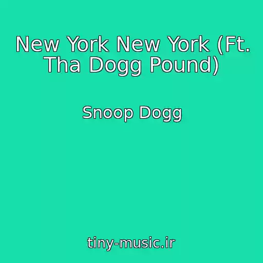 کاور آهنگ New York New York (Ft. Tha Dogg Pound) از Snoop Dogg