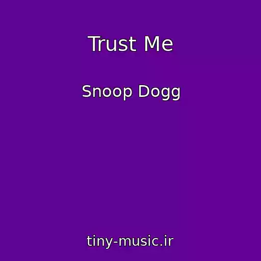 کاور آهنگ Trust Me از Snoop Dogg