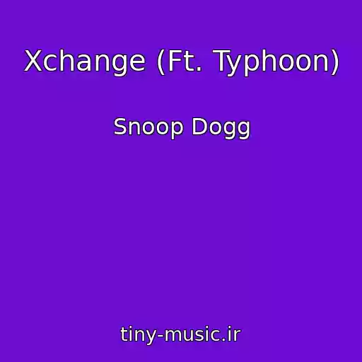 کاور آهنگ Xchange (Ft. Typhoon) از Snoop Dogg