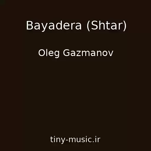 کاور آهنگ Bayadera (Shtar) از Oleg Gazmanov