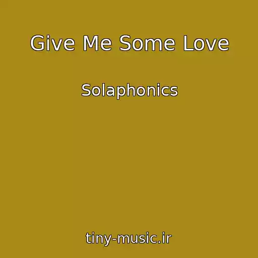 کاور آهنگ Give Me Some Love از Solaphonics