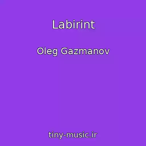 کاور آهنگ Labirint از Oleg Gazmanov