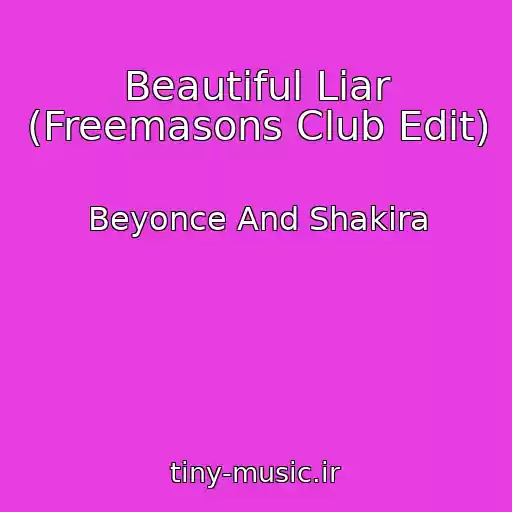 کاور آهنگ Beautiful Liar (Freemasons Club Edit) از Beyonce And Shakira
