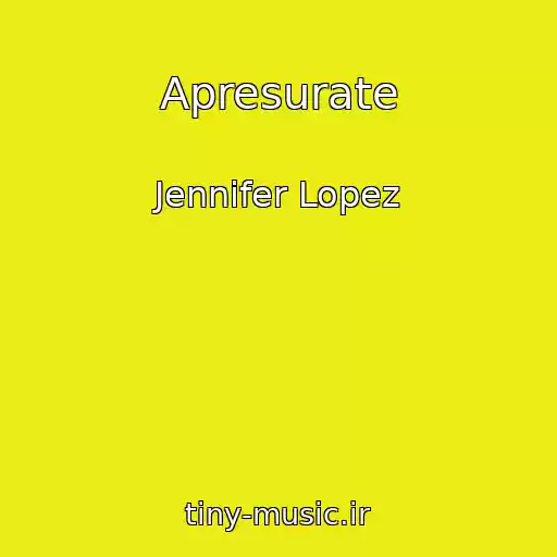 کاور آهنگ Apresurate از Jennifer Lopez