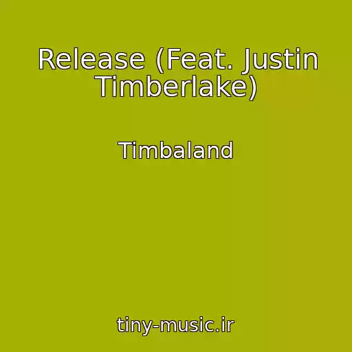 کاور آهنگ Release (Feat. Justin Timberlake) از Timbaland