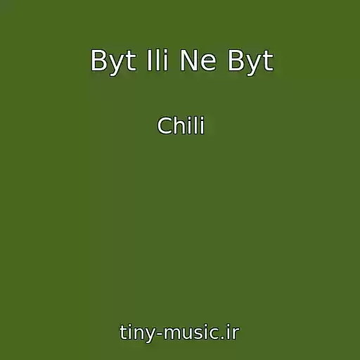 کاور آهنگ Byt Ili Ne Byt از Chili