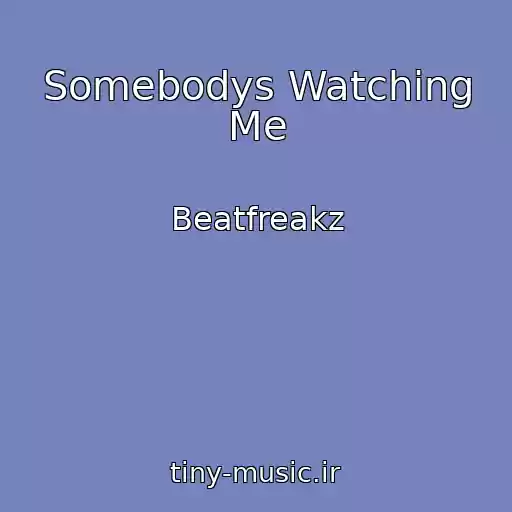 کاور آهنگ Somebodys Watching Me از Beatfreakz