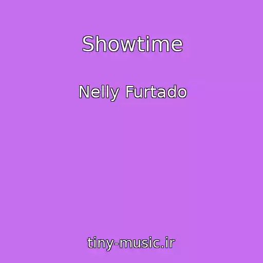 کاور آهنگ Showtime از Nelly Furtado